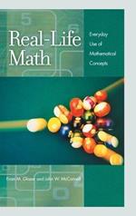 Real-Life Math: Everyday Use of Mathematical Concepts