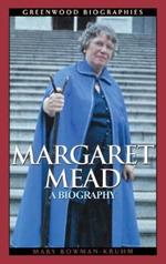 Margaret Mead: A Biography