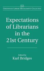 Expectations of Librarians in the 21st Century