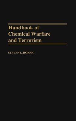 Handbook of Chemical Warfare and Terrorism - Steven L. Hoenig - cover