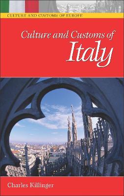 Culture and Customs of Italy - Charles L. Killinger - cover