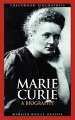 Marie Curie: A Biography