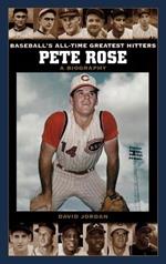 Pete Rose: A Biography