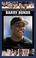 Barry Bonds: A Biography