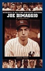 Joe DiMaggio: A Biography