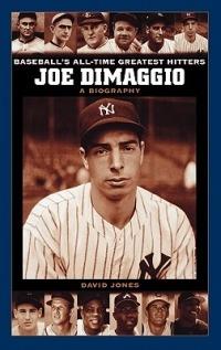 Joe DiMaggio: A Biography - David Jones - cover