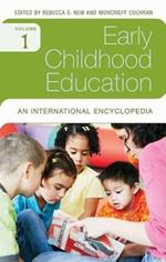 Early Childhood Education [4 volumes]: An International Encyclopedia