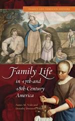 Family Life in 17th- and 18th-Century America