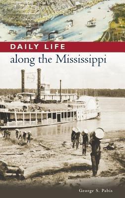 Daily Life along the Mississippi - George Pabis - cover