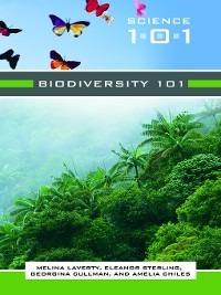 Biodiversity 101 - Melina Laverty,Eleanor Sterling,Amelia Chiles - cover