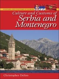 Culture and Customs of Serbia and Montenegro - Christopher Deliso - cover