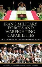 Iran's Military Forces and Warfighting Capabilities: The Threat in the Northern Gulf