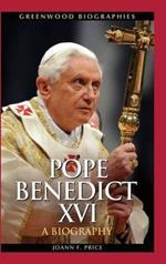 Pope Benedict XVI: A Biography