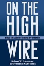 On the High Wire: How to Survive Being Promoted