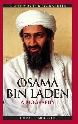 Osama bin Laden: A Biography - Thomas R. Mockaitis - cover