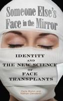 Someone Else's Face in the Mirror: Identity and the New Science of Face Transplants