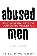 Abused Men: The Hidden Side of Domestic Violence, 2nd Edition