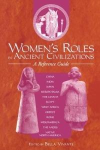 Women's Roles in Ancient Civilizations: A Reference Guide - Bella Vivante - cover