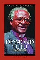 Desmond Tutu: A Biography - Steven D. Gish - cover