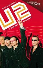 U2: A Musical Biography