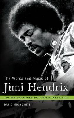 The Words and Music of Jimi Hendrix - David V. Moskowitz - cover