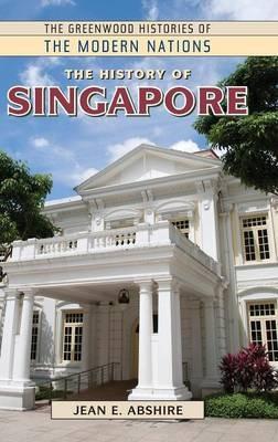 The History of Singapore - Jean Abshire - cover