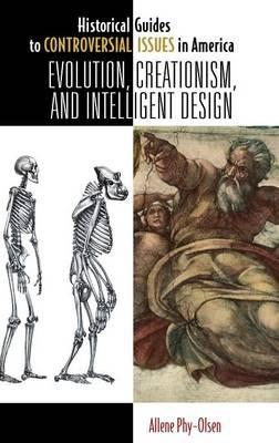 Evolution, Creationism, and Intelligent Design - Allene S. Phy-Olsen - cover