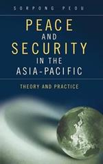 Peace and Security in the Asia-Pacific: Theory and Practice