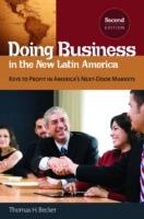 Doing Business in the New Latin America: Keys to Profit in America's Next-Door Markets - Thomas H. Becker - cover