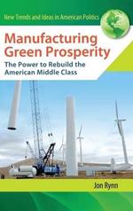 Manufacturing Green Prosperity: The Power to Rebuild the American Middle Class