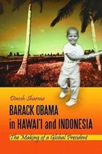 Barack Obama in Hawai'i and Indonesia: The Making of a Global President