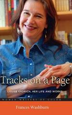 Tracks on a Page: Louise Erdrich, Her Life and Works