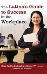 The Latina's Guide to Success in the Workplace