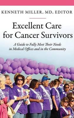 Excellent Care for Cancer Survivors: A Guide to Fully Meet Their Needs in Medical Offices and in the Community - cover