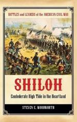 Shiloh: Confederate High Tide in the Heartland