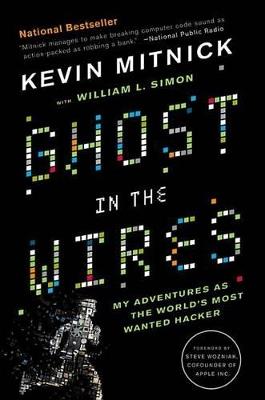 Ghost in the Wires: My Adventures as the World's Most Wanted Hacker - Kevin Mitnick - cover