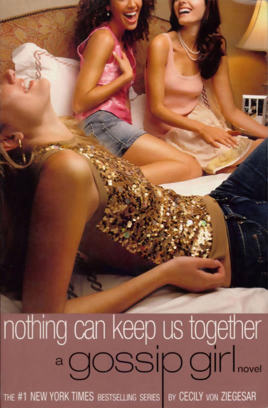 Gossip Girl: Nothing Can Keep Us Together - Cecily Von Ziegesar - ebook