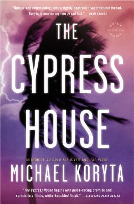 The Cypress House - Michael Koryta - cover