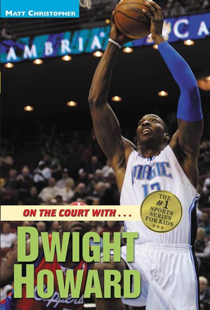 On the Court with...Dwight Howard - Matt Christopher - ebook