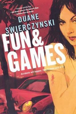 Fun and Games - Duane Swierczynski - cover