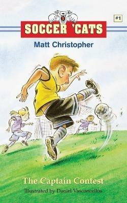 Soccer 'Cats: The Captain Contest - Matt Christopher - cover