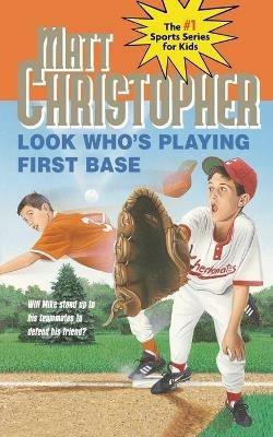 Look Who's Playing First Base - Matt Christopher - cover