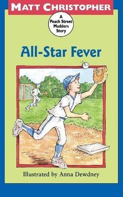 All-Star Fever: A Peach Street Mudders Story - Matt Christopher - cover