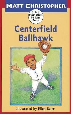 Centerfield Ballhawk - Matt Christopher - cover