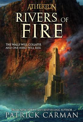 Atherton No. 2: Rivers Of Fire - Patrick Carman - cover