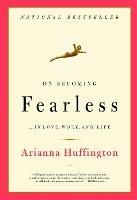 On Becoming Fearless: A road map for women