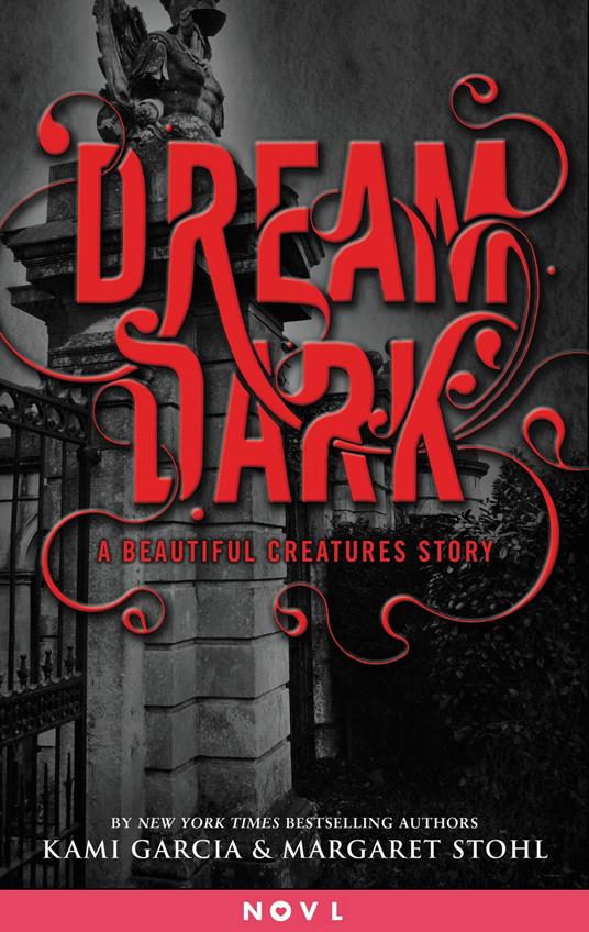 Dream Dark: A Beautiful Creatures Story - Kami Garcia,Margaret Stohl - ebook