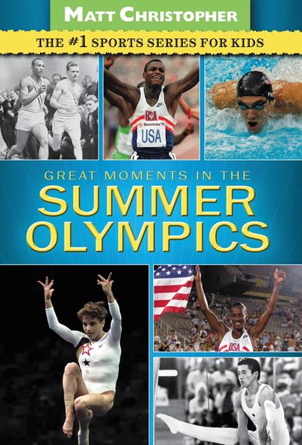 Great Moments in the Summer Olympics - Matt Christopher - ebook