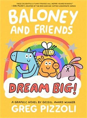 Baloney and Friends: Dream Big! - Greg Pizzoli - cover
