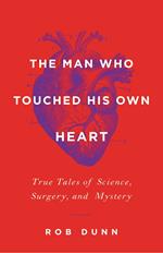 The Man Who Touched His Own Heart